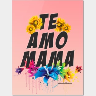 TE AMO MAMA Posters and Art